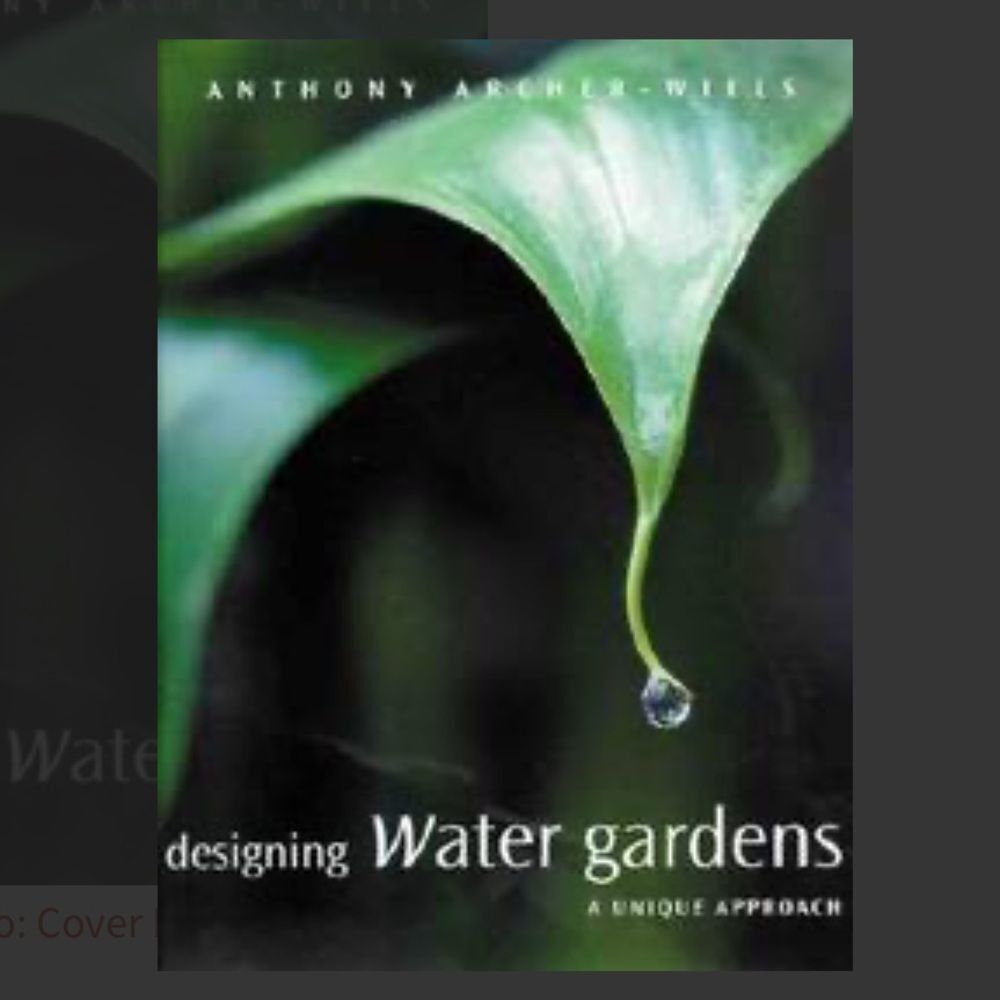 Designing Water Gardens Book by Anthony Archer-Wills